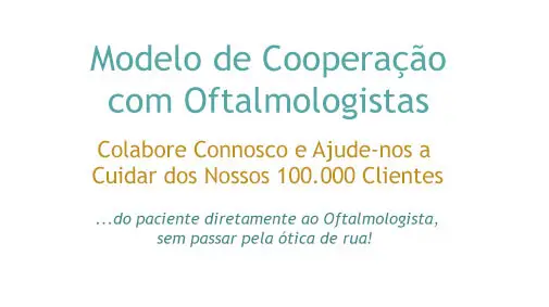 Modelo de Cooperação com Oftalmologistas em Lentes Contacto 365® Modelo de Cooperação com Oftalmologistas em Lentes de Contacto 365®